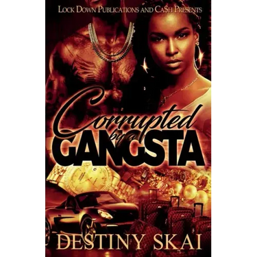 Corrupted by a Gangsta