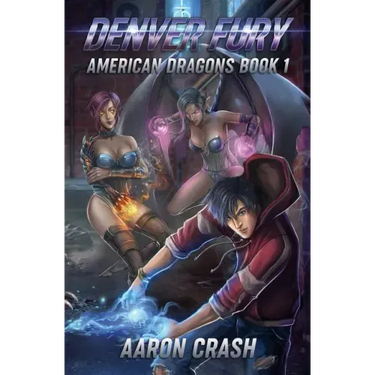 Denver Fury: An Urban Fantasy Harem Adventure