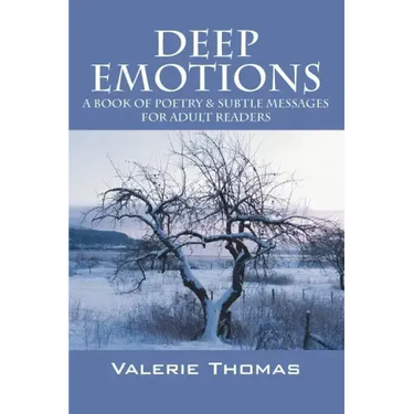 Deep Emotions: A Book of Poetry & Subtle Messages for Adult Readers