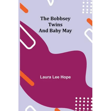 The Bobbsey Twins and Baby May