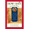 How to Shit Around the World: The Art of Staying Clean and Healthy While Traveling