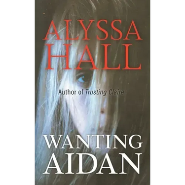 Wanting Aidan