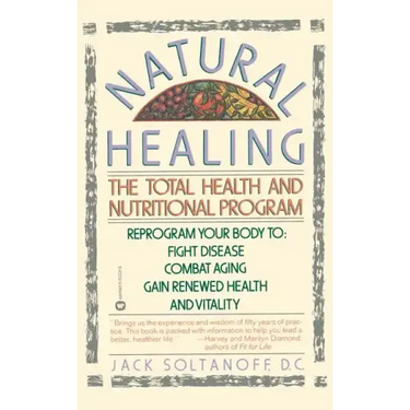 Natural Healing: The Total Health and Nutritional Program