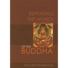 Repeating the Words of the Buddha
