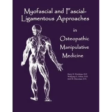 Myofascial And Fascial-Ligamentous Approaches in Osteopathic Manipulative Medicine