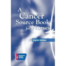 A Cancer Source Book for Nurses