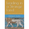 Leading in a Strange Land: A Study in Daniel and Leadership
