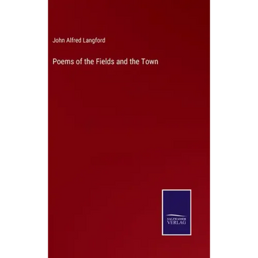 Poems of the Fields and the Town