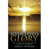 Seven Levels of Glory