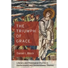 The Triumph of Grace: Literary and Theological Studies in Deuteronomy and Deuteronomic Themes