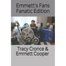 Emmett's Fans Fanatic Edition