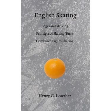 English Skating: Edges and Striking; Principle of Skating Turns; Combined Figure-Skating