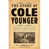 The Story of Cole Younger