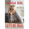 Let's Be Real: Living Life as an Open and Honest You