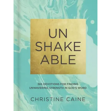 Unshakeable: 365 Devotions for Finding Unwavering Strength in God's Word (a 365-Day Devotional)