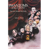Phantoms of the Opera: The Face Behind the Mask