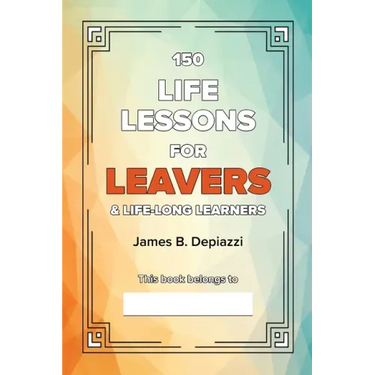 150 Life Lessons for Leavers