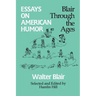 Essays on American Humor: Blair Through the Ages
