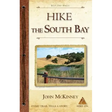 Hike the South Bay: Best Day Hikes in the South Bay and Along the Peninsula