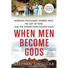 When Men Become Gods