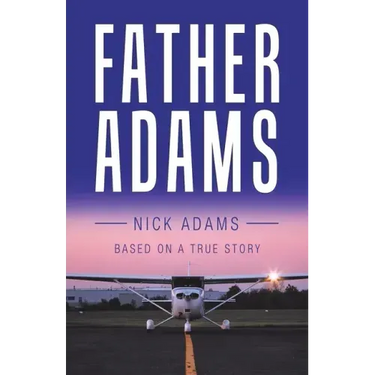 Father Adams: Based on a True Story