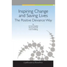 Inspiring Change and Saving Lives: The Positive Deviance Way