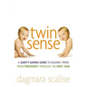 Twin Sense: A Sanity-Saving Guide to Raising Twins -- From Pregnancy Through the First Year