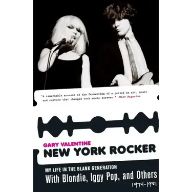 New York Rocker: My Life in the Blank Generation with Blondie, Iggy Pop, and Others, 1974-1981