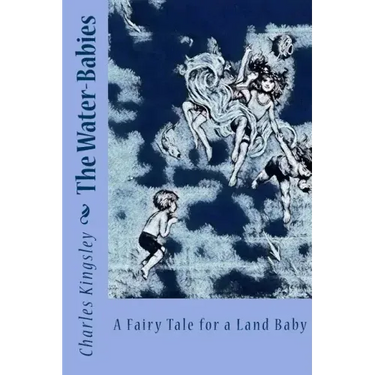 The Water-Babies: A Fairy Tale for a Land Baby
