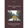 The Ever-Transcending Spirit: The Psychology of Human Relationships, Consciousness, and Development