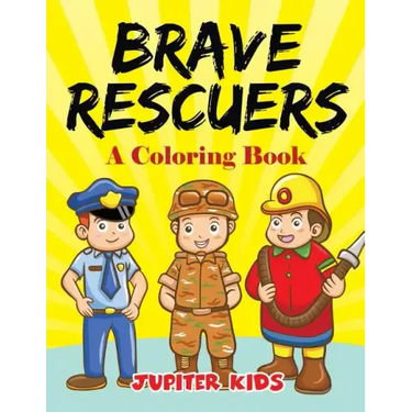 Brave Rescuers (A Coloring Book)