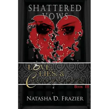 Shattered Vows: Love, Lies & Consequences Book 3