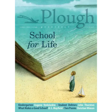 Plough Quarterly No. 19 - School for Life