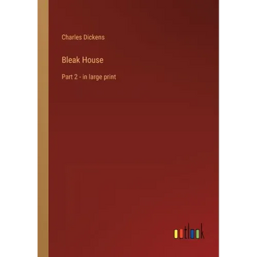 Bleak House: Part 2 - in large print