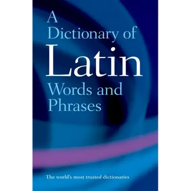 A Dictionary of Latin Words and Phrases