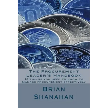 The Procurement Leader's Handbook: 10 things you need to know to manage procurement effectively