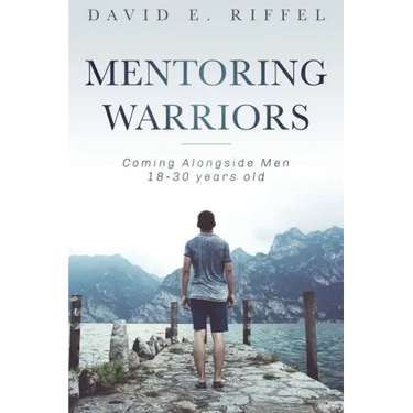 Mentoring Warriors: Coming Alongside men 18-30 years old