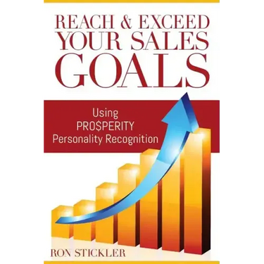 Reach & Exceed Your Sales Goals: Using Pro$perity Personality Recognition