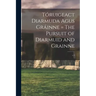 Tóruigeact Diarmuda Agus Gráinne = The Pursuit of Diarmuid and Grainne; v.1
