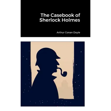 The Casebook of Sherlock Holmes