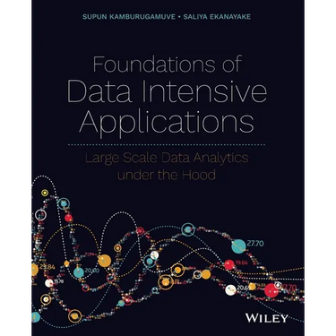 Foundations of Data Intensive Applications: Large Scale Data Analytics Under the Hood