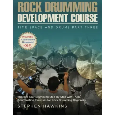 Rock Drumming Development: Improve Your Drumming Step-by-Step with These Coordination Exercises for Rock Drumming Beginners