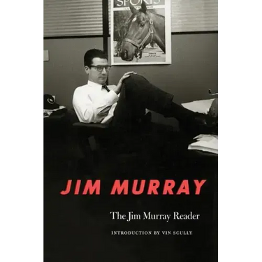 The Jim Murray Reader
