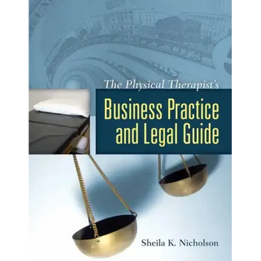 The Physical Therapist's Business Practice and Legal Guide