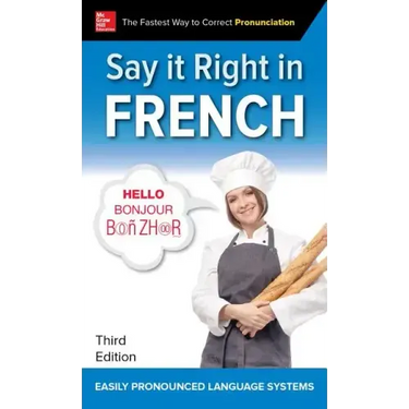 Say It Right in French, Third Edition