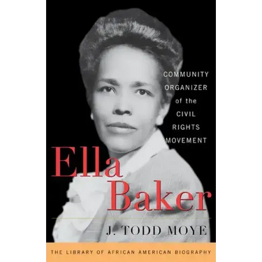 Ella Baker: Community Organizer of the Civil Rights Movement