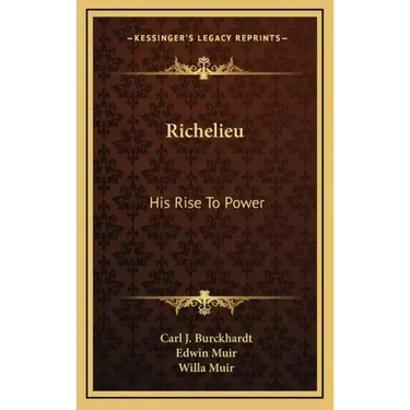 Richelieu: His Rise to Power