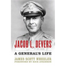 Jacob L. Devers: A General's Life