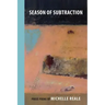 Season of Subtraction: Prose Poems