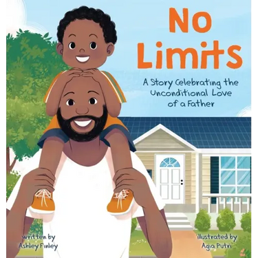 No Limits: A Story Celebrating the Unconditional Love of a Father